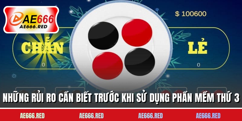 Những rủi ro cần biết trước khi sử dụng phần mềm thứ ba